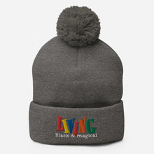 Load image into Gallery viewer, "Living Black & Magical" Pom-Pom Beanie
