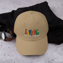 Load image into Gallery viewer, &quot;Living Black &amp; Magical&quot; Dad hat
