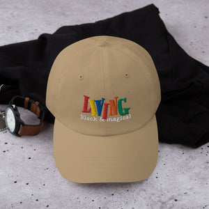 "Living Black & Magical" Dad hat