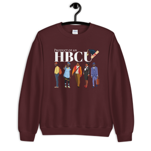 Unisex "Product of An HBCU" Sweatshirt