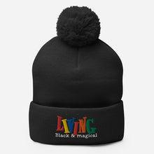 Load image into Gallery viewer, &quot;Living Black &amp; Magical&quot; Pom-Pom Beanie
