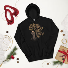 Load image into Gallery viewer, Unisex “Remember Your Roots” Hoodie
