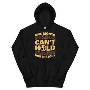 Unisex “One Month Can’t Hold Our History” Hoodie