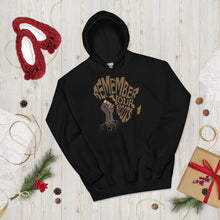 Load image into Gallery viewer, Unisex “Remember Your Roots” Hoodie

