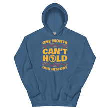 Load image into Gallery viewer, Unisex “One Month Can’t Hold Our History” Hoodie

