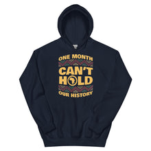 Load image into Gallery viewer, Unisex “One Month Can’t Hold Our History” Hoodie
