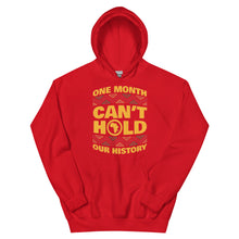 Load image into Gallery viewer, Unisex “One Month Can’t Hold Our History” Hoodie
