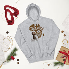 Load image into Gallery viewer, Unisex “Remember Your Roots” Hoodie
