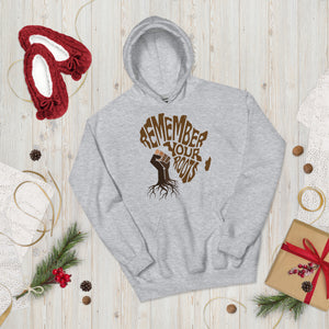 Unisex “Remember Your Roots” Hoodie