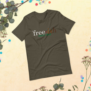 Short-Sleeve "Free-ish" Unisex T-Shirt