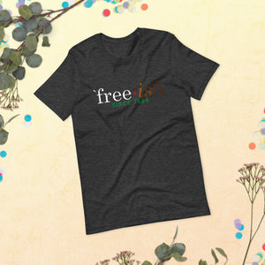 Short-Sleeve "Free-ish" Unisex T-Shirt