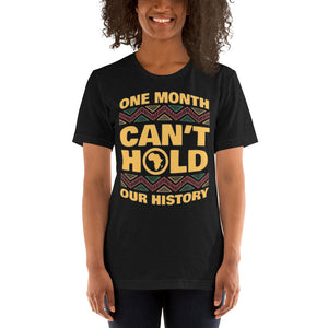 Short-Sleeve Unisex “One Month Can’t Hold Our History” T-Shirt