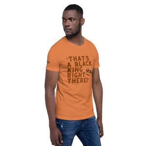 “That’s A Black King Right There” t-shirt