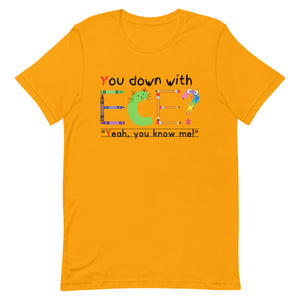 Unisex “You Down With ECE?” t-shirt