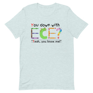 Unisex “You Down With ECE?” t-shirt