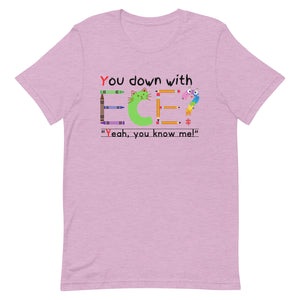 Unisex “You Down With ECE?” t-shirt